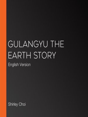 cover image of Gulangyu the Earth Story